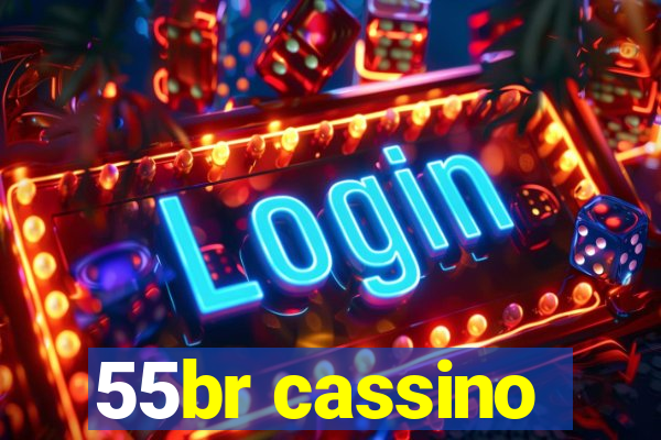 55br cassino